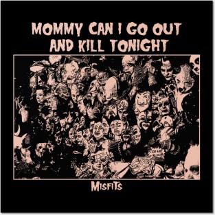 mommy can i go out to kill toningh // by lc Posters and Art